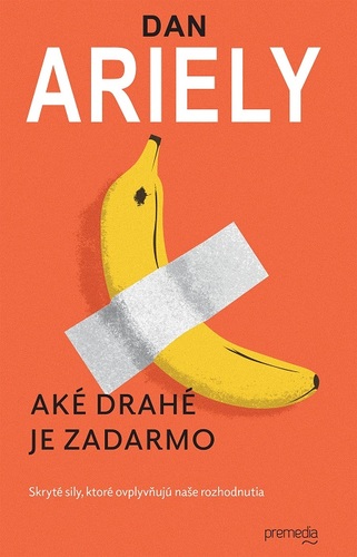 Kniha Aké drahé je zadarmo - Dan Ariely