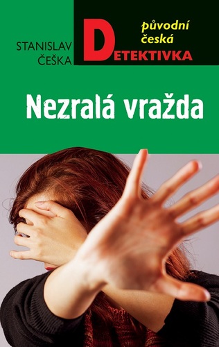 Kniha Nezralá vražda - Stanislav Češka