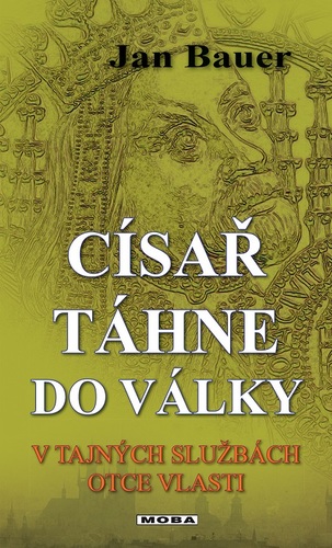 Kniha Císař táhne do války - Jan Bauer