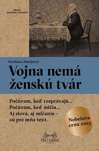 Kniha Vojna nemá ženskú tvár - Svetlana Alexijevič