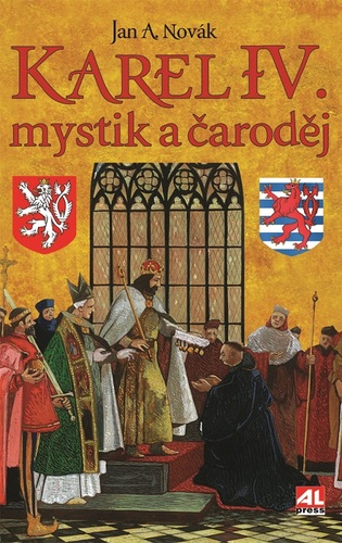 Kniha Karel IV.: mystik a čaroděj - Jan Antonín Novák