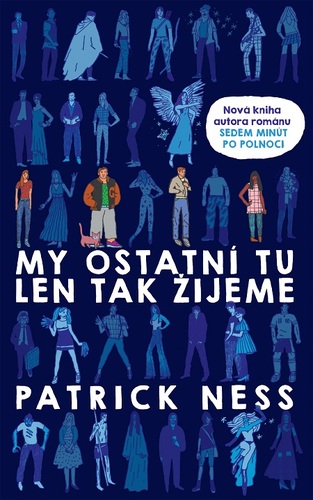 Kniha My ostatní tu len tak žijeme - Patrick Ness
