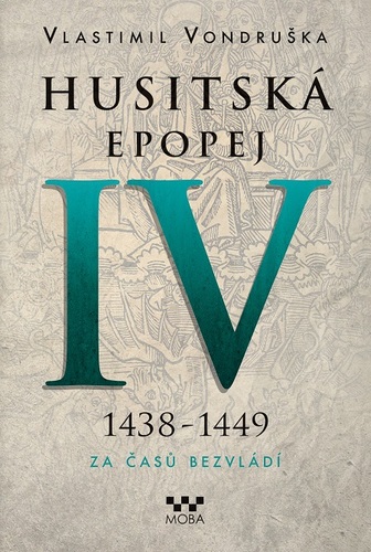 Kniha Husitská epopej IV (1438 - 1449) - Vlastimil Vondruška