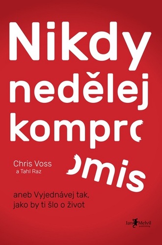 Kniha Nikdy nedělej kompromis - Chris Voss