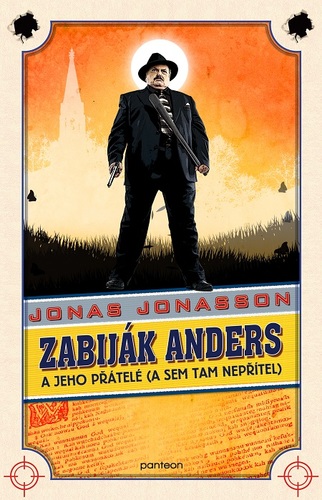 Zabiják Anders a jeho přátelé (a sem tam nepřítel) - Jonas Jonasson kúpite na Panta Rhei