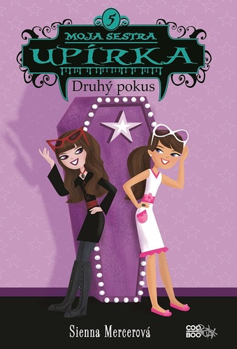 Kniha Moja sestra upírka 5: Druhý pokus - Sienna Mercerová