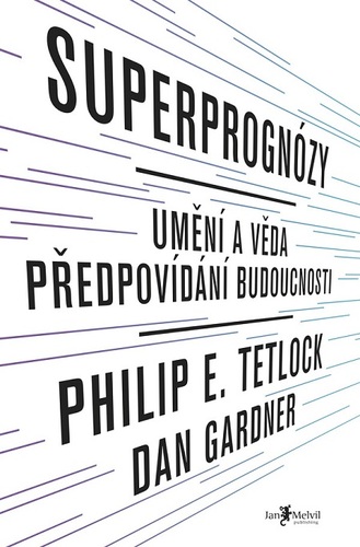 Kniha Superprognózy - Philip E. Tetlock