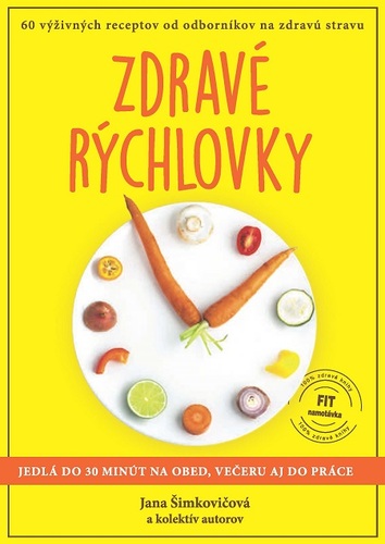Kniha Zdravé rýchlovky - Jana Šimkovičová a kolektív