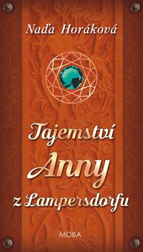 Tajemství Anny z Lampersdorfu - Naďa Horáková