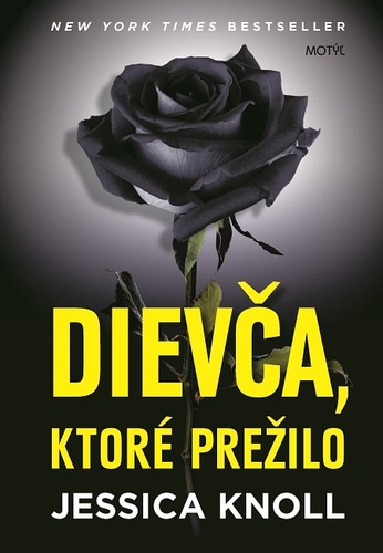 Kniha Dievča, ktoré prežilo - Jessica Knoll