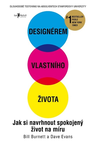 Designérem vlastního života - Bill Burnett,Dave Evans