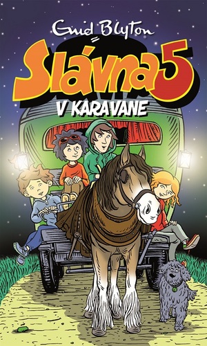 Kniha Slávna päťka v karavane - Enid Blyton