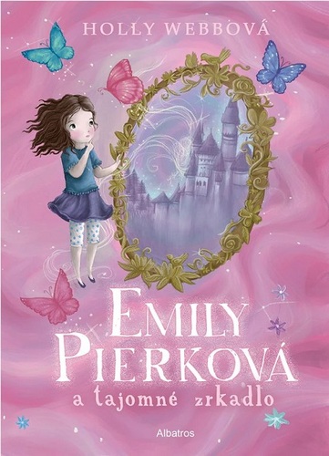 Emily Pierková a tajomné zrkadlo - Holly Webb