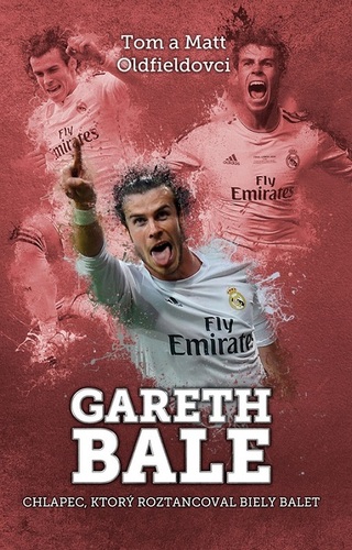 Gareth Bale - Tom Oldfield,Matt Oldfield