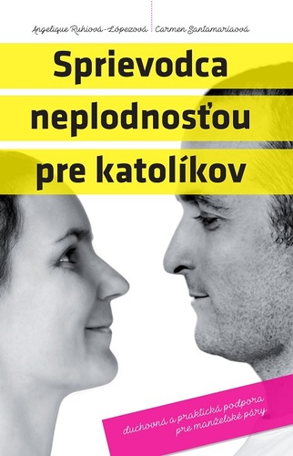 Sprievodca neplodnosťou pre katolíkov