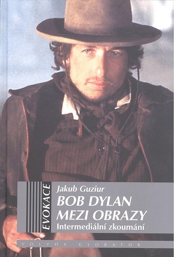 Kniha Bob Dylan mezi obrazy - Jakub Guzlur