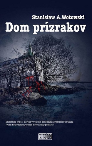 Kniha Dom prízrakov - Stanisław A. Wotowski