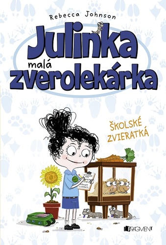 Kniha Julinka – malá zverolekárka: Školské zvieratká - Rebecca Johnson