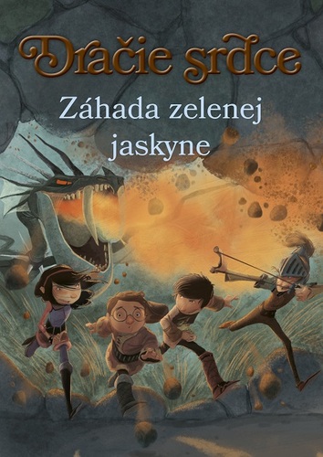 Kniha Dračie srdce 5 - Záhada zelenej jaskyne - Ana Galánová