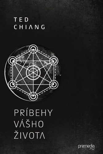 Kniha Príbehy vášho života - Ted Chiang