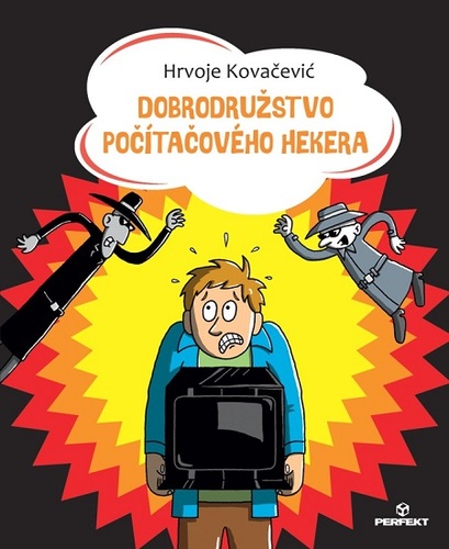 Kniha Dobrodružstvo počítačového hekera - Hrvoje Kovačević