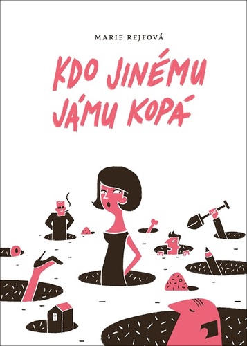 Kniha Kdo jinému jámu kopá - Marie Rejfová
