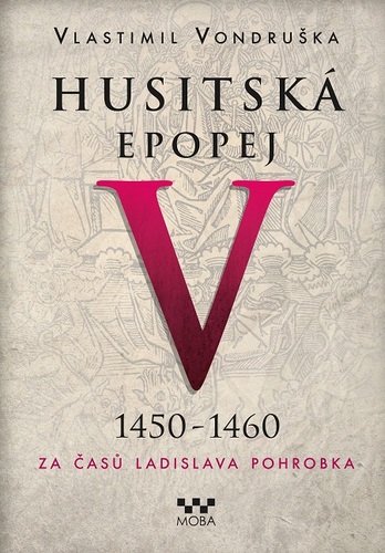 Husitská epopej V (1450 - 1460) - Vlastimil Vondruška