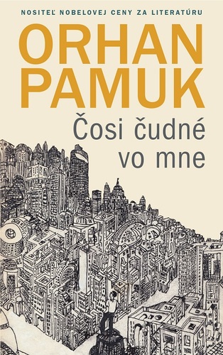 Kniha Čosi čudné vo mne - Orhan Pamuk