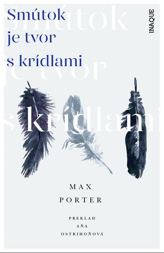 Kniha Smútok je tvor s krídlami - Max Porter