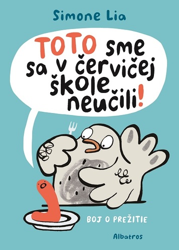 Kniha TOTO sme sa v červičej škole neučili! - Simone Lia
