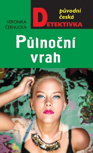 Půlnoční vrah - Veronika Černucká kúpite na Panta Rhei