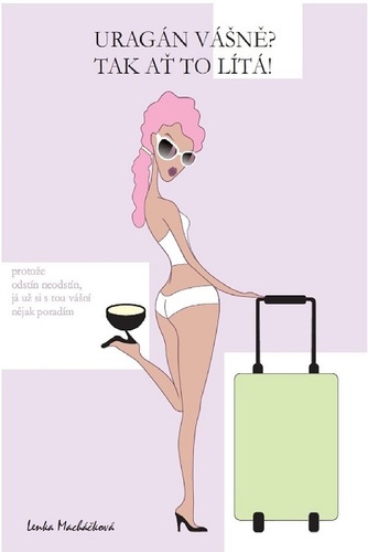 Kniha Uragán vášně? Tak ať to lítá! - Lenka Macháčková