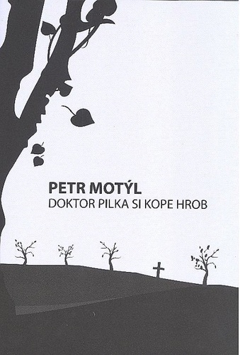 Kniha Doktor Pilka si kope hrob - Petr Motýl