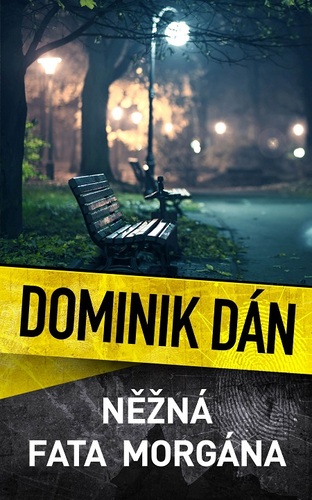Kniha Něžná fata morgána - Dominik Dán