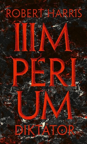 Kniha Impérium - Diktátor - Robert Harris
