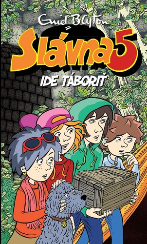 Kniha Slávna päťka ide táboriť - Enid Blyton