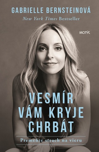 Vesmír vám kryje chrbát - Gabrielle Berstein