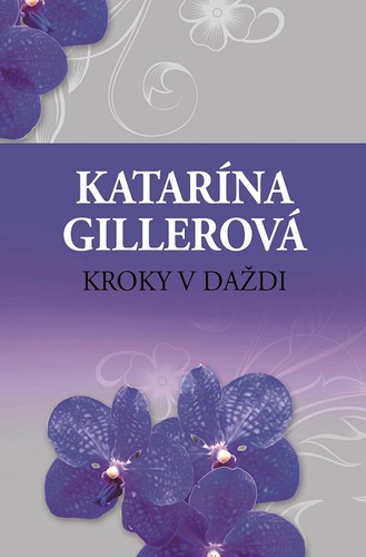 Kniha Kroky v daždi - Katarína Gillerová