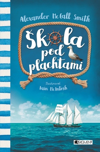 Kniha Škola pod plachtami - Alexander McCall Smith,Iain MacIntosh (ilustrátor)