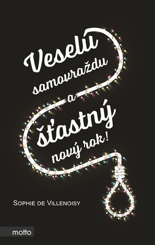 Kniha Veselú samovraždu a šťastný nový rok! - Sophie de Villenoisy