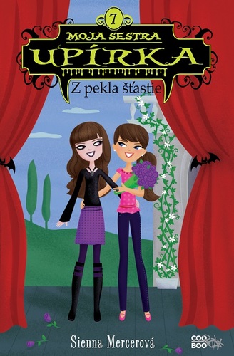 Kniha Moja sestra upírka 7: Z pekla šťastie - Sienna Mercerová