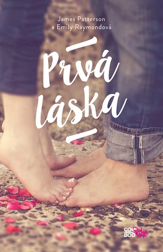 Kniha Prvá láska - James Patterson,Emily Raymondová