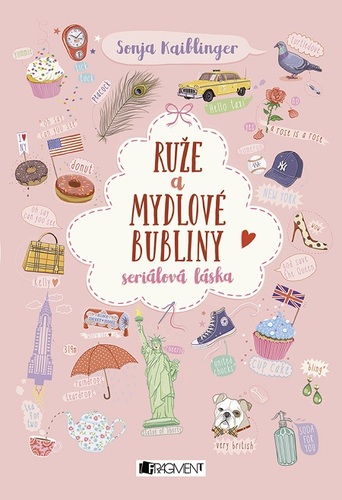 Kniha Ruže a mydlové bubliny - Sonja Kaiblingerová