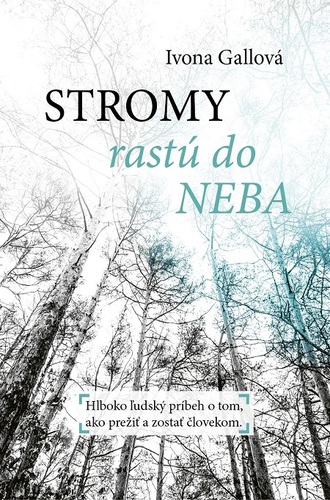 Kniha Stromy rastú do neba - Ivona Gallová