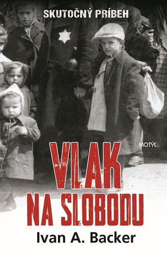 Kniha Vlak na slobodu - Ivan A. Backer