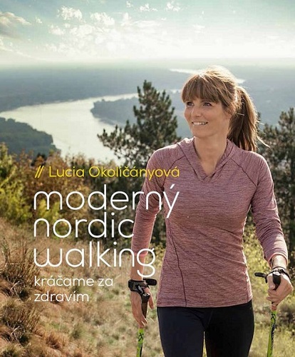 Kniha Moderný nordic walking - Lucia Okoličányová