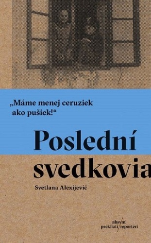 Kniha Poslední svedkovia - Svetlana Alexijevič