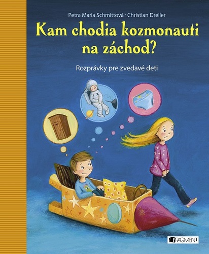 Kniha Kam chodia kozmonauti na záchod? - Petra Maria Schmittová,Christian Dreller