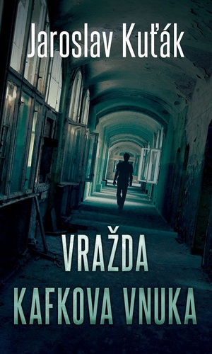 Kniha Vražda Kafkova vnuka - Jaroslav Kuťák