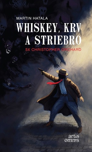 Kniha Whiskey, krv a striebro - Martin